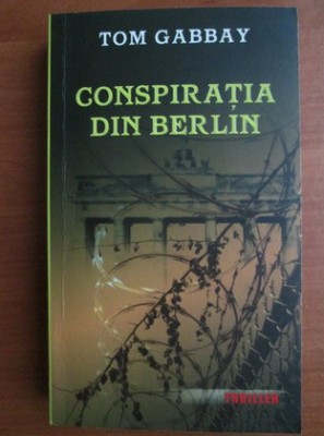 Tom Gabbay - Conspiratia din Berlin foto