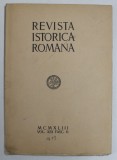 REVISTA ISTORICA ROMANA , VOLUMUL XIII , FASC. II , 1943