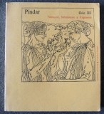 Pindar - Ode III (Nemeene, isthmianice și fragmente) (trad. Ioan Alexandru)