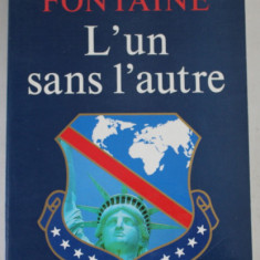 L' UN SANS L 'AUTRE par ANDRE FONTAINE , 1991