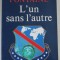 L&#039; UN SANS L &#039;AUTRE par ANDRE FONTAINE , 1991