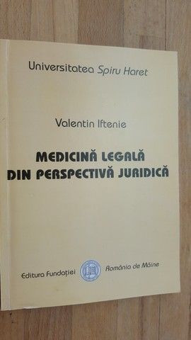 Medicina legala din perspectiva juridica- Valentin Iftenie