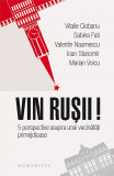 Vin rusii! 5 perspective asupra unei vecinatati primejdioase, Humanitas