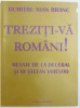 TREZITI - VA ROMANI ! MESAJE DE LA DECEBAL SI IO STEFAN VOIEVOD de DUMITRU IOAN BRANC , 2007