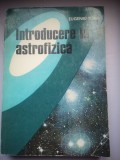 Introducere in astrofizica - Structura si evolutia stelelor - Eugeniu Toma