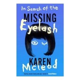 Cumpara ieftin In Search of the Missing Eyelash