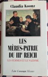Claudia Koonz, Les M&egrave;res-patrie du IIIe Reich, les femmes et le nazisme