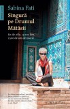 Singura pe Drumul Matasii - Humanitas