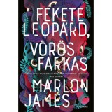 Fekete leop&aacute;rd, v&ouml;r&ouml;s farkas - Marlon James