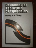 Handbook of Pediatric Orthopedics- Stanley M.K. Chung