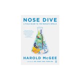 Nose Dive: A Field Guide to the World&#039;s Smells