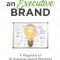 Think Like an Executive Brand: A Playbook of 16 Scenario-based Practices for Distinctive Leadership