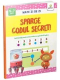 Cumpara ieftin Sparge Codul Secret! Activitati Logice Gama - Carte Educativa Copii, Dezvoltare Gandire, Jocuri Logice, Codificare, Decodificare