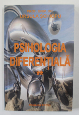 PSIHOLOGIA DIFERENTIALA, VOL II de URSULA SCHIOPU, 2006 foto