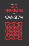 Cumpara ieftin Adam si Eva/Liviu Rebreanu