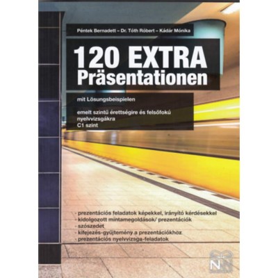 120 EXTRA Pr&amp;auml;sentationen mit L&amp;ouml;sungsbeispielen - C1 szint - P&amp;eacute;ntek Bernadett foto