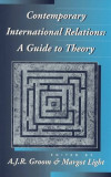 Contemporary International Relations / A Guide to Theory