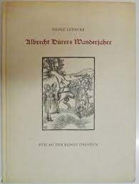 Heinz Ludecke - Albrecht Durers Wanderjahre foto