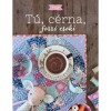 Tilda - Tű, c&eacute;rna, forr&oacute; csoki - Tone Finnanger