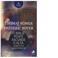 O Biblie poate ascunde o alta - Thomas Romer, Frederic Boyer