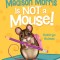 Madison Morris Is Not a Mouse!: (Class Critters #3)