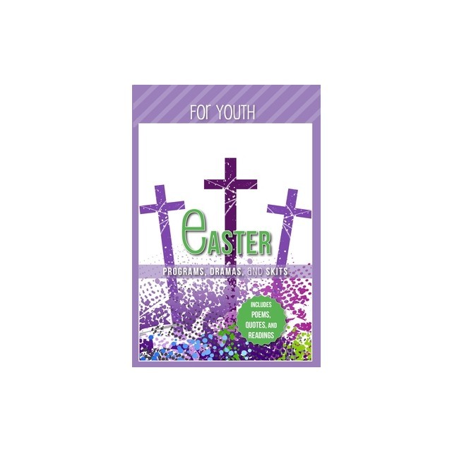 Easter Programs Dramas and Skits for Youth