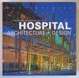 HOSPITAL ARCHITECTURE + DESIGN by CHRISTINE NICKL - WELLER and HANS NICKL , 2009