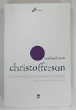 INTELECTUALII FRANCEZI IMPOTRIVA STANGII de MICHAEL SCOTT CHRISTOFFERSON , 2018