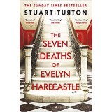 The Seven Deaths of Evelyn Hardcastle - Stuart Turton