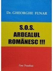 Gheorghe Funar - S. O. S. Ardealul romanesc !!! (semnata) (editia 2019) foto