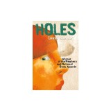 Holes: (Newbery Medal Winner; National Book Award Winner)