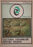 Cultura legumelor pentru frunze - Marin Voinea, Nicolae Gherman - Carte