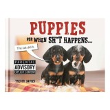 Puppies For When Sh*t Happens