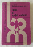 Dan Branzei Sebastian Anita Constantin Cocea - Planul si spatiul euclidian 1986