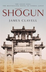 Shogun : Book One of the Asian Saga - The book that inspired the multi-Emmy Award-winning TV show, SAS Gardners EU