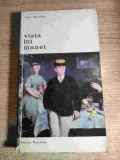 Viata lui Manet - de Henri Perruchot (Editura Meridiane, 1967)