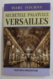 SECRETELE PALATULUI VERSAILLES de MARC FOURNY , 2021