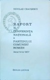 Nicolae Ceausescu - Raportul la conferinta nationala a Partidului Comunist