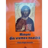 Minuni din vremea noastra. Viata dupa moarte