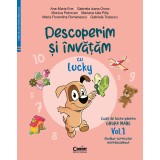 Descoperim și &icirc;nvățăm cu Lucky. Caiet de lucru pentru GRUPA MARE &ndash; Vol.1. Auxiliar Curricular interdisciplinar