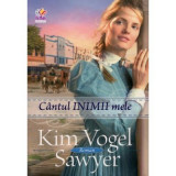 Cantul inimii mele - Kim Vogel Sawyer