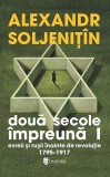 Doua secole impreuna. Evreii si rusii inainte de revolutie 1795-1917 - 4 volume | Aleksandr Soljenitin