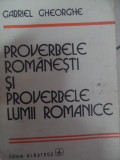 Proverbe Romanesti Si Proverbele Lumii Romanice - Gabriel Gheorghe ,548354