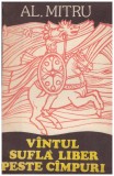 Al. Mitru - Vantul sufla liber peste campuri - 130417