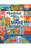 Pamantul este mare. Comparatii uimitoare - Editura Niculescu