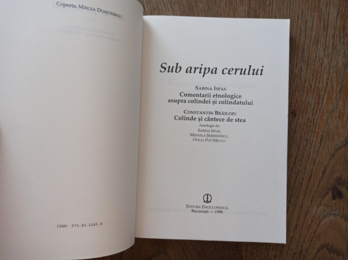 Constantin Brailoiu - Sub Aripa Cerului. Comentarii etnologice asupra colindei, 1998