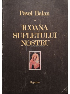 Pavel Balan - Icoana sufletului nostru (Editia: 1992) foto