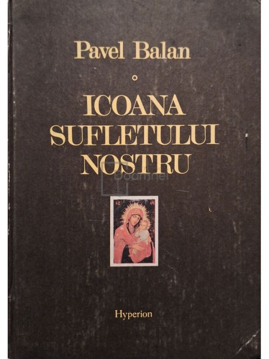 Pavel Balan - Icoana sufletului nostru (Editia: 1992)