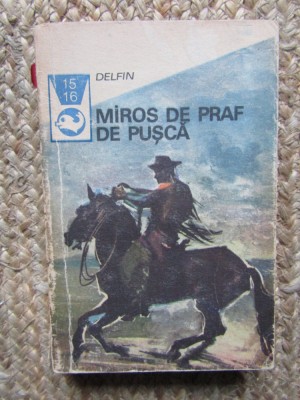 Horia Matei ( antol. ) - Miros de praf de pușcă ( texte din literatura western ) foto