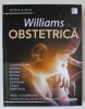 WILLIAMS OBSTETRICA , EDITIA A 24 - A , editata de F. GARY CUNNINGHAM ... JEANNE S. SHEFFIELD , editie in limba romana coordonata de RADU VLADAREANU ,
